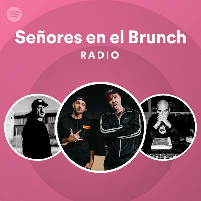 Señores en el Brunch Radio playlist by Spotify Spotify