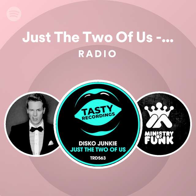 Just the two of us radio mix radio spotify playlist