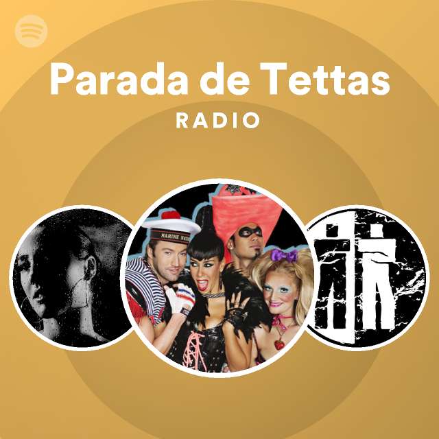 parada-de-tettas-radio-playlist-by-spotify-spotify