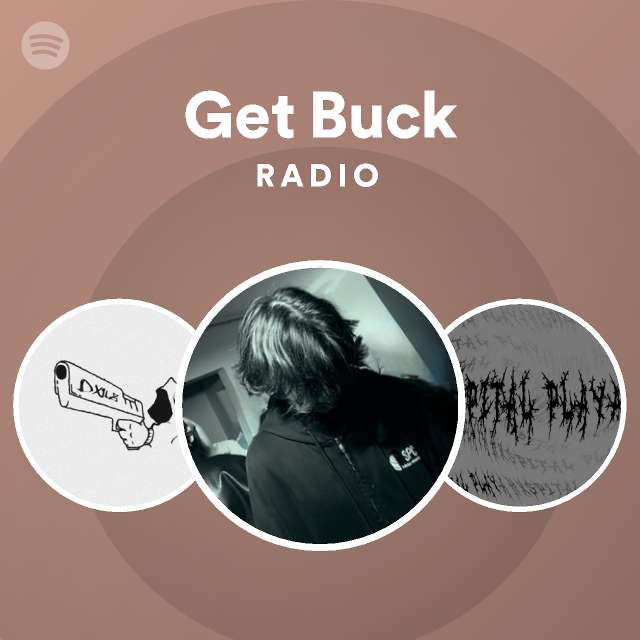 Get Buck Radio playlist by Spotify Spotify