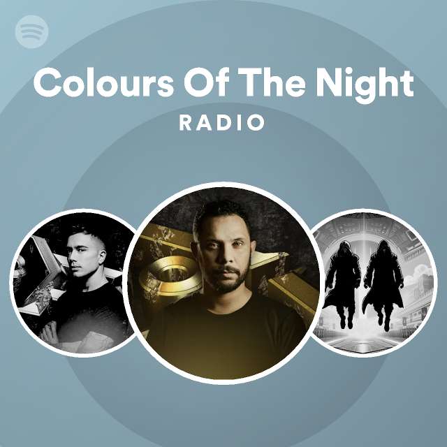 Colours Of The Night Radio - playlist by Spotify | Spotify