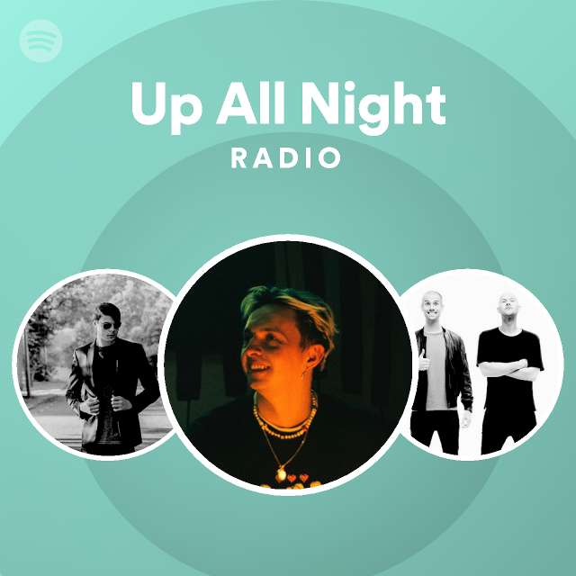 Up All Night Radio Spotify Playlist