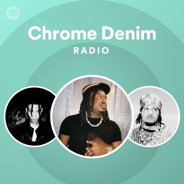 Chrome Denim Radio - playlist by Spotify | Spotify