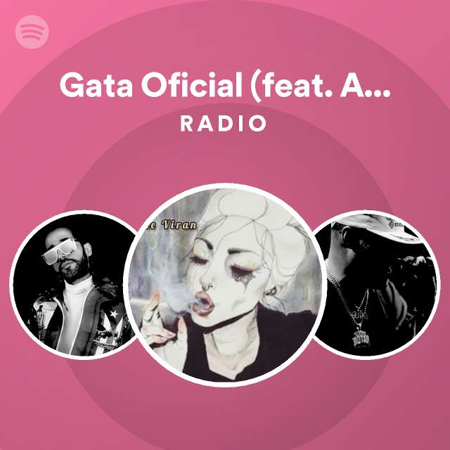 Gata Oficial (feat. Arcangel) Radio playlist by Spotify Spotify