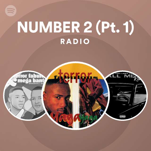 NUMBER 2 (Pt. 1) Radio playlist by Spotify Spotify