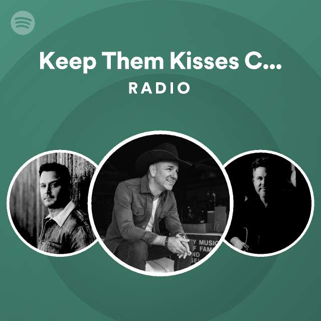 Keep Them Kisses Coming