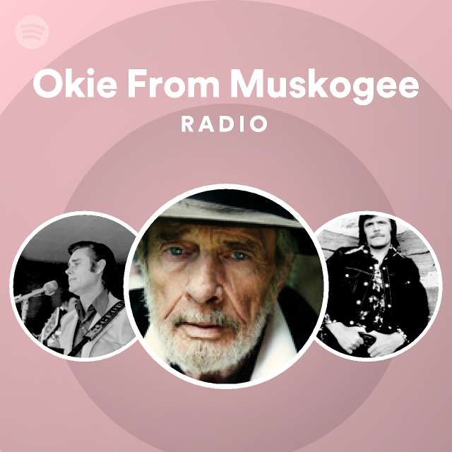 Okie From Muskogee Radio - playlist by Spotify | Spotify