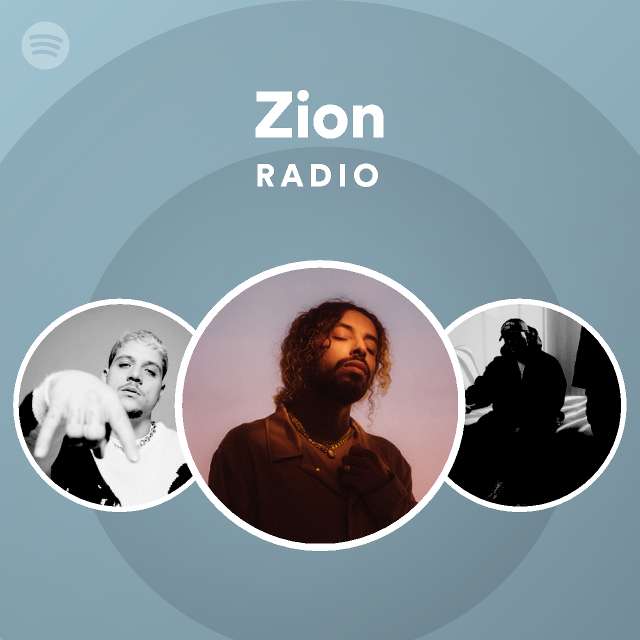 Zion Radio Playlist By Spotify Spotify 2838