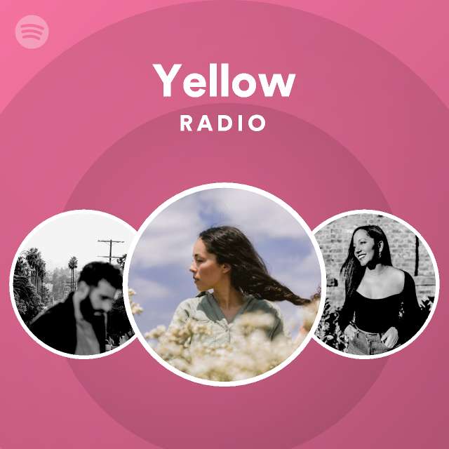Yellow Radio - playlist by Spotify | Spotify