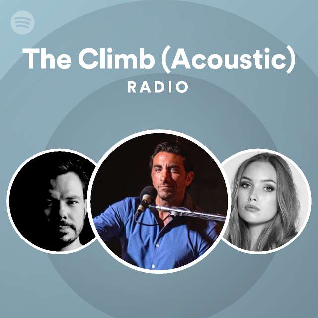 The Climb (Acoustic) Radio playlist by Spotify Spotify