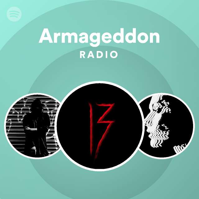 Armageddon Radio playlist by Spotify Spotify