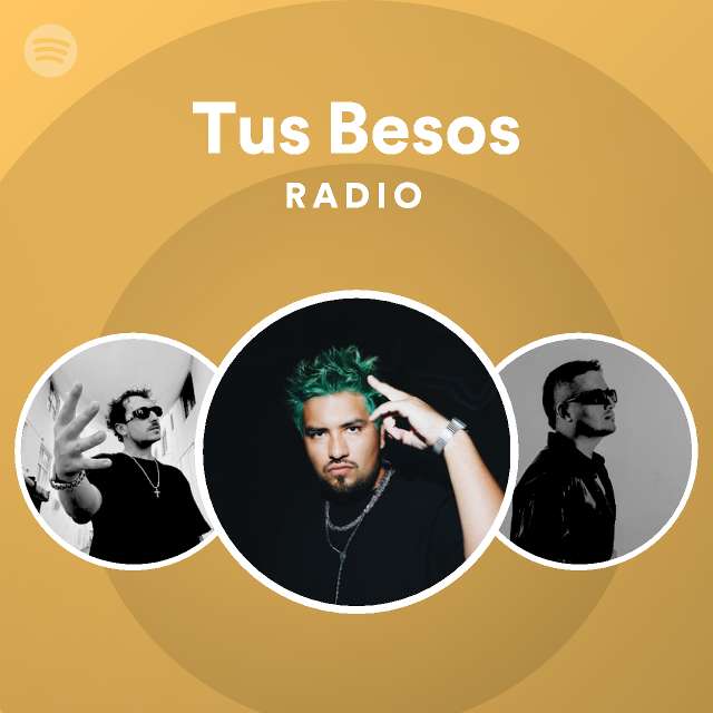 Tus Besos Radio playlist by Spotify Spotify