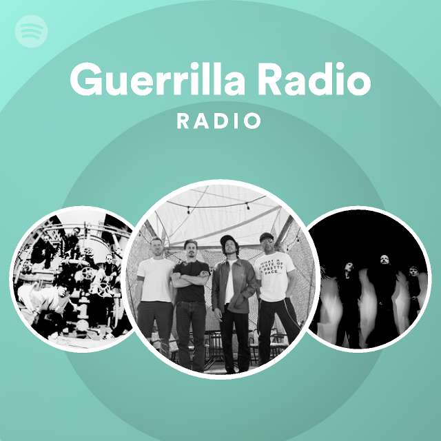 Guerrilla Radio Radio - playlist by Spotify | Spotify