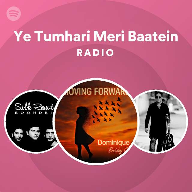 ye-tumhari-meri-baatein-radio-playlist-by-spotify-spotify