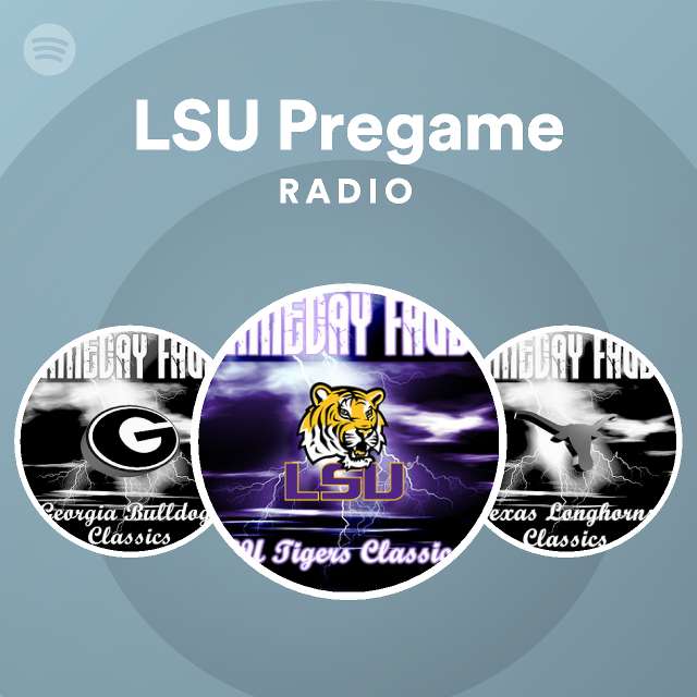 LSU Pregame Radio playlist by Spotify Spotify