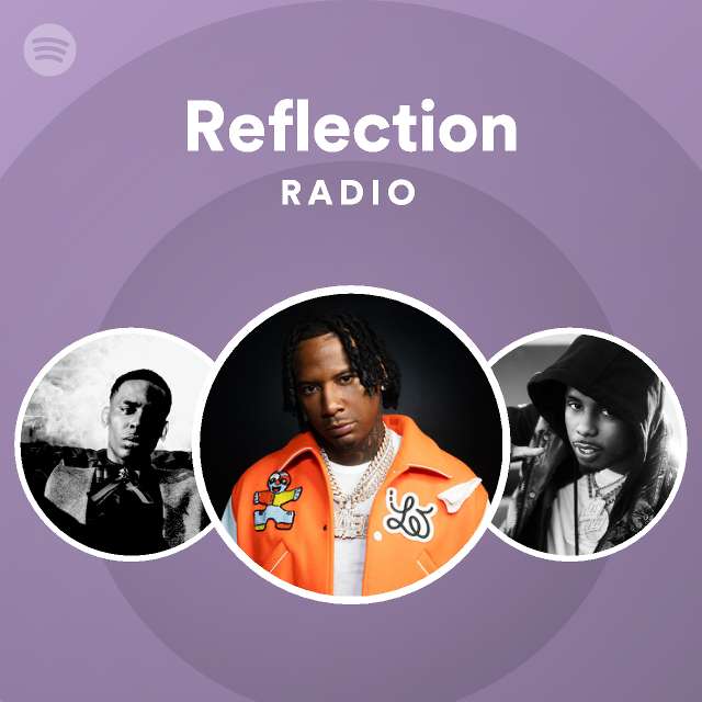 Reflection Radio - playlist by Spotify | Spotify