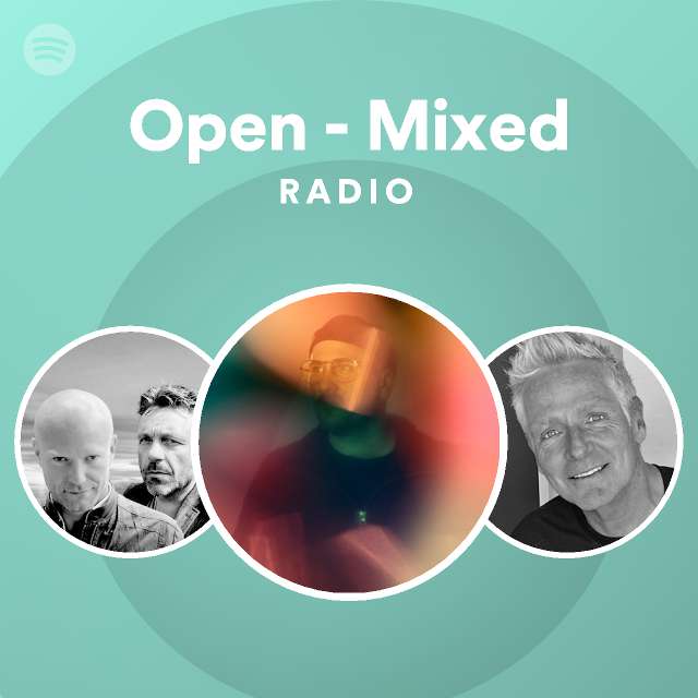 Open Mixed Radio Playlist By Spotify Spotify