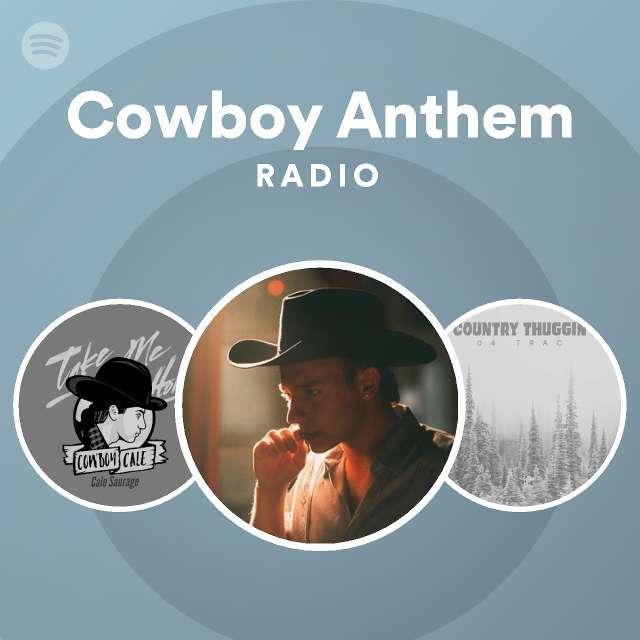 Cowboy Anthem Radio - playlist by Spotify | Spotify