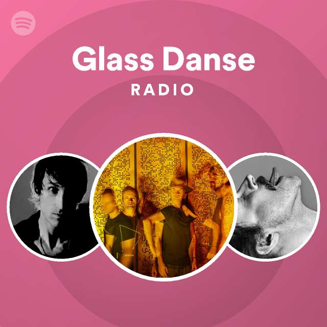 Glass Danse Radio Spotify Playlist