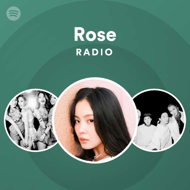 Rose Radio - playlist by Spotify | Spotify