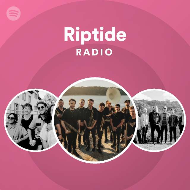 Riptide Radio - playlist by Spotify | Spotify