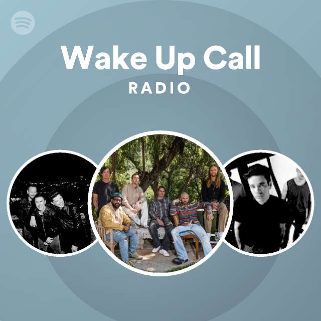 Wake Up Call Radio playlist by Spotify Spotify