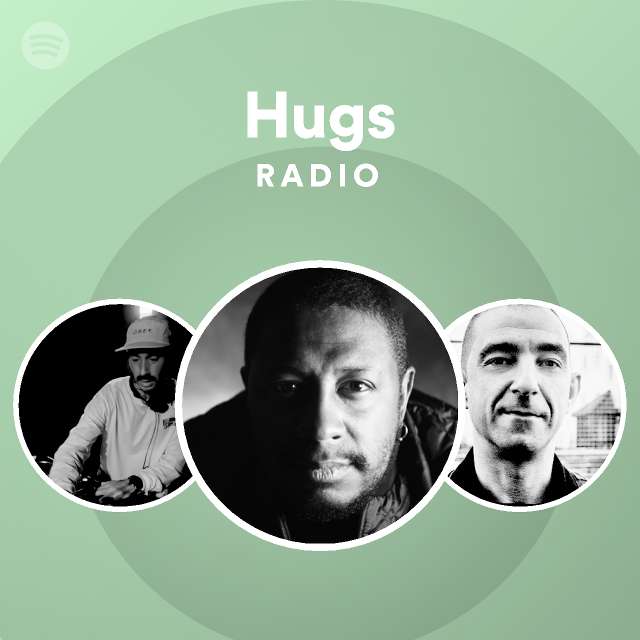 Hugs Radio - playlist by Spotify | Spotify