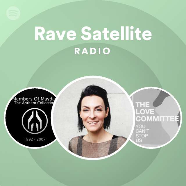Rave Satellite Radio playlist by Spotify Spotify