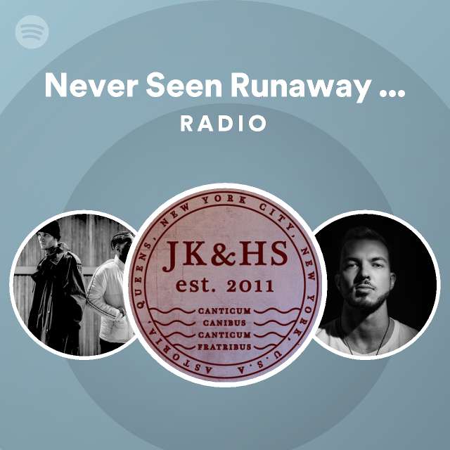 Never Seen Runaway (Lost Soul & Genjo Mix) Radio playlist by Spotify