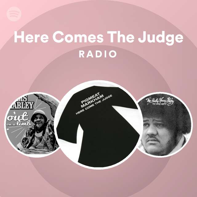 Here Comes The Judge Radio playlist by Spotify Spotify
