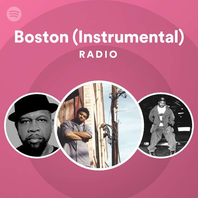 Boston (Instrumental) Radio playlist by Spotify Spotify