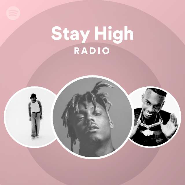 Stay High Radio - playlist by Spotify | Spotify