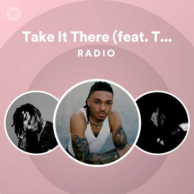 Take It There Feat Ty Dolla Ign Radio Playlist By Spotify Spotify