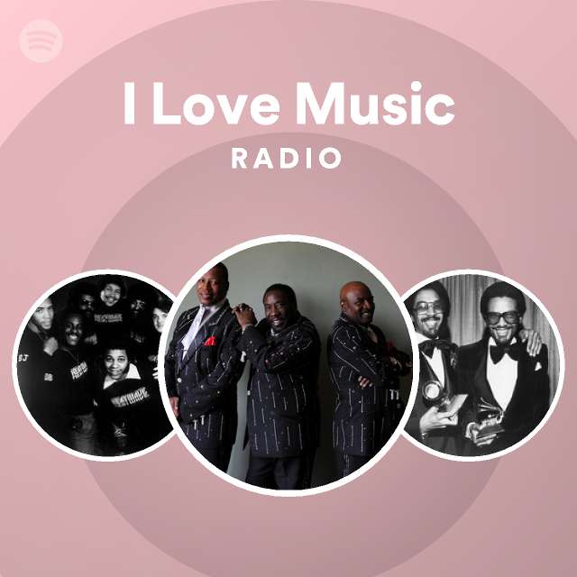 I Love Music Radio - playlist by Spotify | Spotify