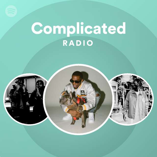 Complicated Radio - playlist by Spotify | Spotify