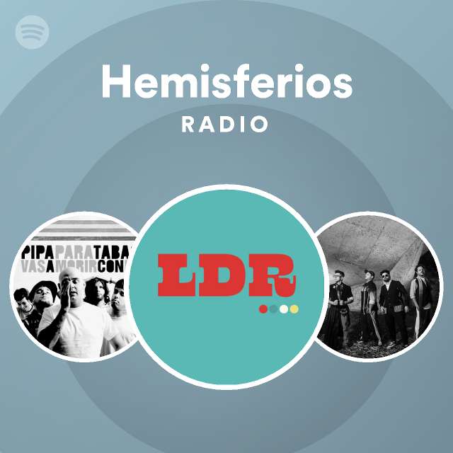 Hemisferios Radio Playlist By Spotify Spotify