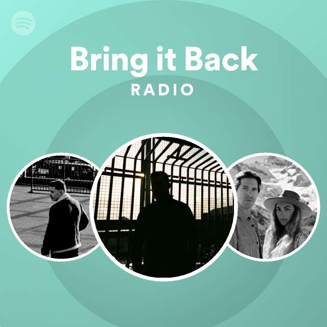 Bring it Back Radio - playlist by Spotify | Spotify