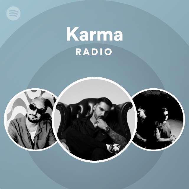 Karma Radio Playlist By Spotify Spotify