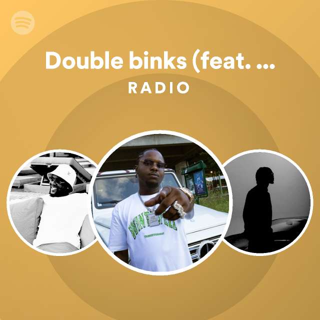 Double binks (feat. Ninho & Zed) Radio - playlist by Spotify | Spotify