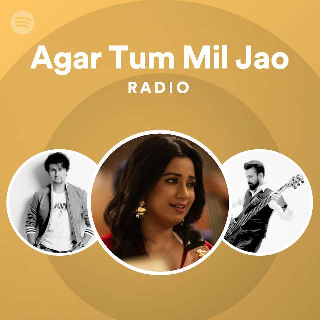 agar-tum-mil-jao-radio-playlist-by-spotify-spotify