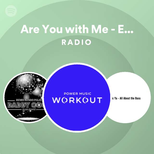 Are You with Me - Extended Workout Mix Radio - playlist by Spotify ...
