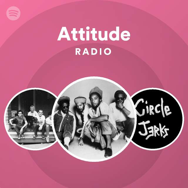 Attitude Radio Playlist By Spotify Spotify 7935