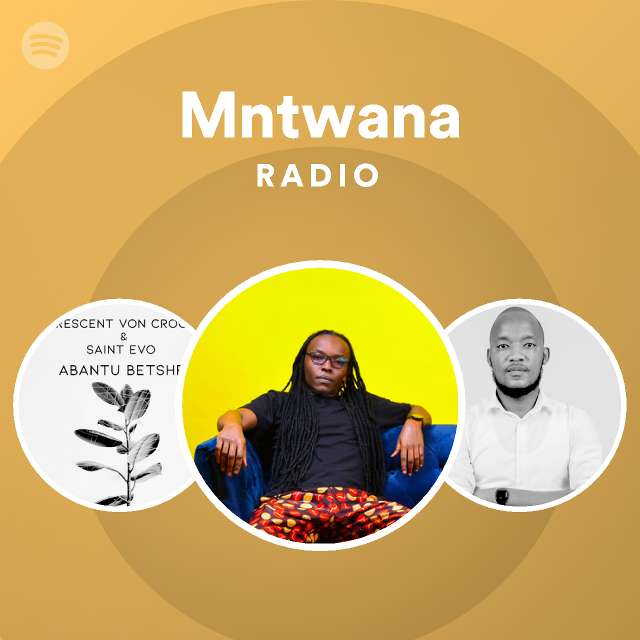 Mntwana Radio | Spotify Playlist