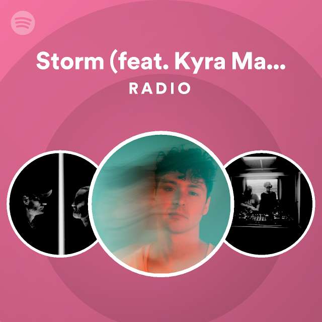 storm-feat-kyra-mastro-radio-playlist-by-spotify-spotify