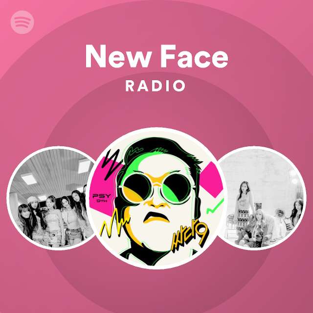 New Face Radio - playlist by Spotify | Spotify