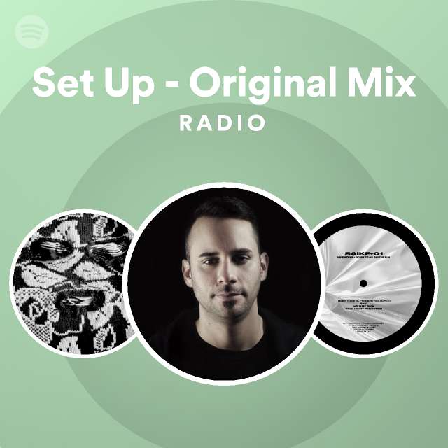 Set Up - Original Mix Radio - playlist by Spotify | Spotify