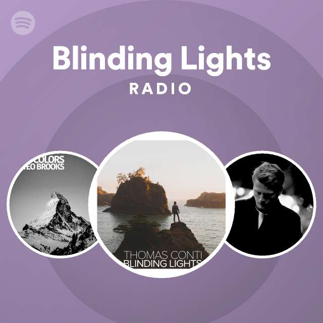 Blinding Lights Radio playlist by Spotify Spotify