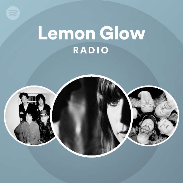 Lemon Glow Radio Spotify Playlist 6815