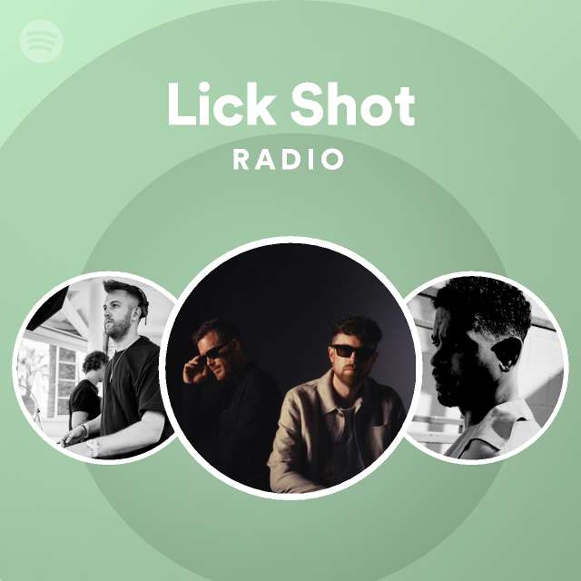 Lick Shot Radio Playlist By Spotify Spotify