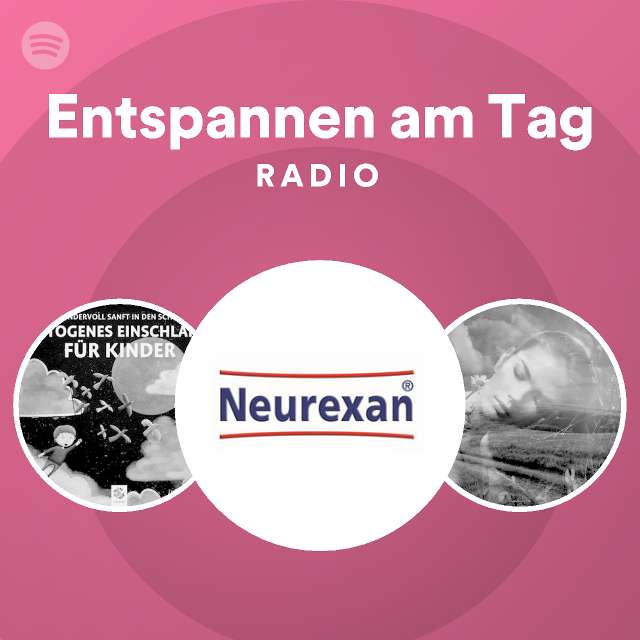 Entspannen Am Tag Radio Playlist By Spotify Spotify